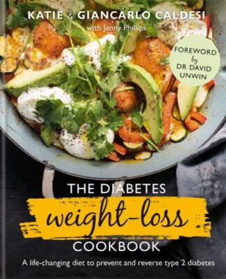 The Diabetes Weight Loss Cookbook: A Life-Changing Diet to Prevent and...