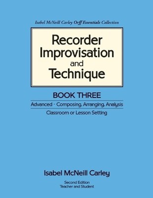 Isabel McNeill Carl Recorder Improvisation and Technique Book Thr (Taschenbuch)