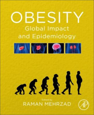 Obesity Global Impact and Epidemiology Mehrzad Paperback Elsevier 9780128188392