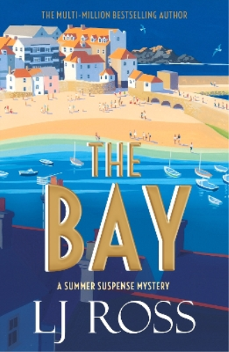 LJ Ross The Bay (Tascabile) Summer Suspense Mysteries
