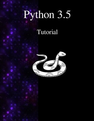 PYTHON 3.5 TUTORIAL: AN INTRODUCTION TO PYTHON By Various Authors **BRAND NEW**