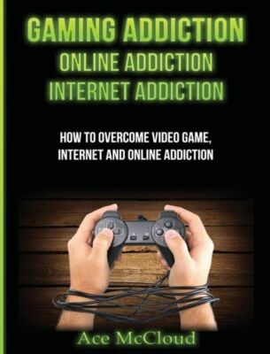 Gaming Addiction: Online Addiction: Internet Addiction: How To Overcome Vid...