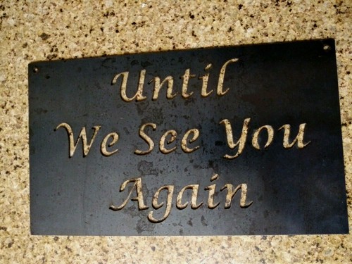 Until We See You Again Metal Wall Art Word Quote Metal Sign, Memorial Funeral