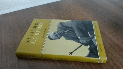 			My Father, A.G. Street, Street, Pamela, Robert Hale Ltd, 1969, Ha		
