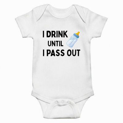 Funny Baby Onesie ''I Drink Until I Pass Out''