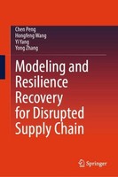 Modeling And Resilience Recovery For Disrupted Supply Chain Chen Peng