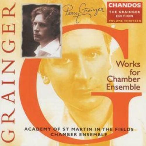 Grainger Edition Vol.13  Chamber Works 1 CD