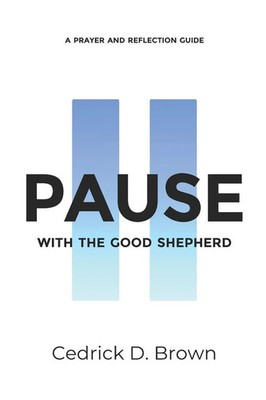 Cedrick Brown | Pause With The Good Shepherd | Taschenbuch | Englisch (2021)