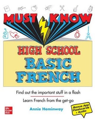 Must Know High School Basic French by Annie Heminway - 9781260453034