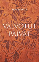 Mika SeppäLä | Valvotut PäIväT | Taschenbuch | Finnisch (2022) | Ajatuksia