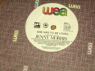 JENNY MORRIS *OZ  7'' 45 ' SHE HAS TO BE LOVED ' 1989 VGC