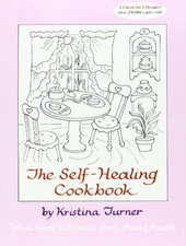 The Self-Healing Cookbook: Whole Fo..., Turner, Kristin