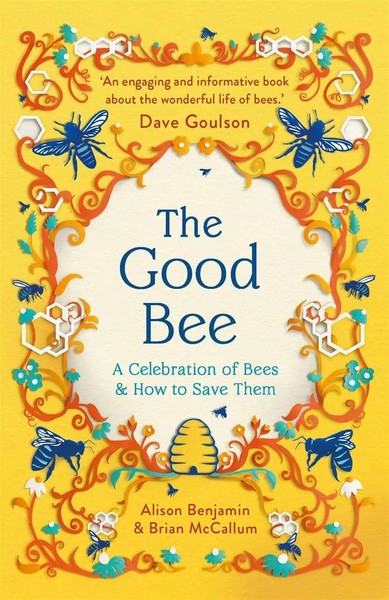The Good Bee | A Celebration Of Bees - And How To Save Them | Benjamin (U. A.)-image