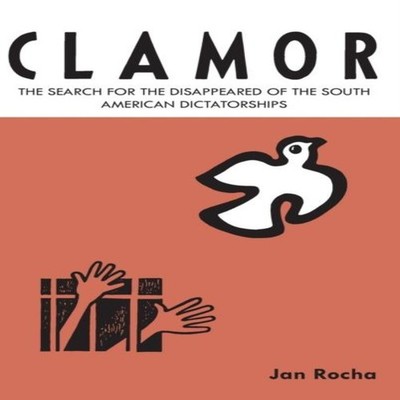 Clamor The search for the disappeared of the South American dicta