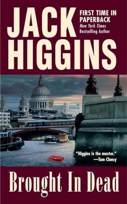 Brought in Dead (Nick Miller) by Jack Higgins 0425199339 FREE Shipping