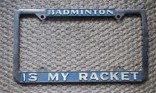 Custom "Badminton Is My Racket" License Plate Frame Metal Car Plaque Embossed 