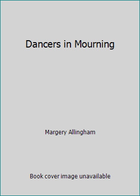 Dancers in Mourning by Margery Allingham