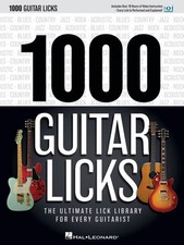1000 Guitar Licks: The Ultimate Lick Library for Every Guitarist – The Ultimate