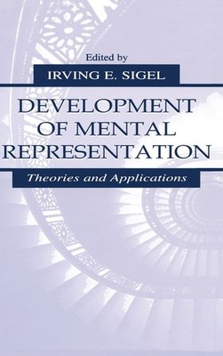 Development Of Mental Representation: Theories And Applications