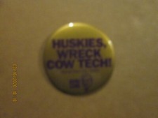 NCAA Huskies,Wreck Cow Tech! Circa November 19,1983 Logo College Pinback Button