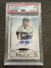 2015 Topps Five Star #RB Ryan Braun Autogr Gold #45/50 PSA 9 