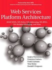 Web Services Platform Architecture: Soap, WSDL, WS-Policy, WS-Addressing, WS-Bpel, WS-Reliable Messaging and More by Tony Storey, Francisco Curbera, Sanjiva Weerawarana, Frank Leymann, Donald F. Ferguson (Paperback, 2005)