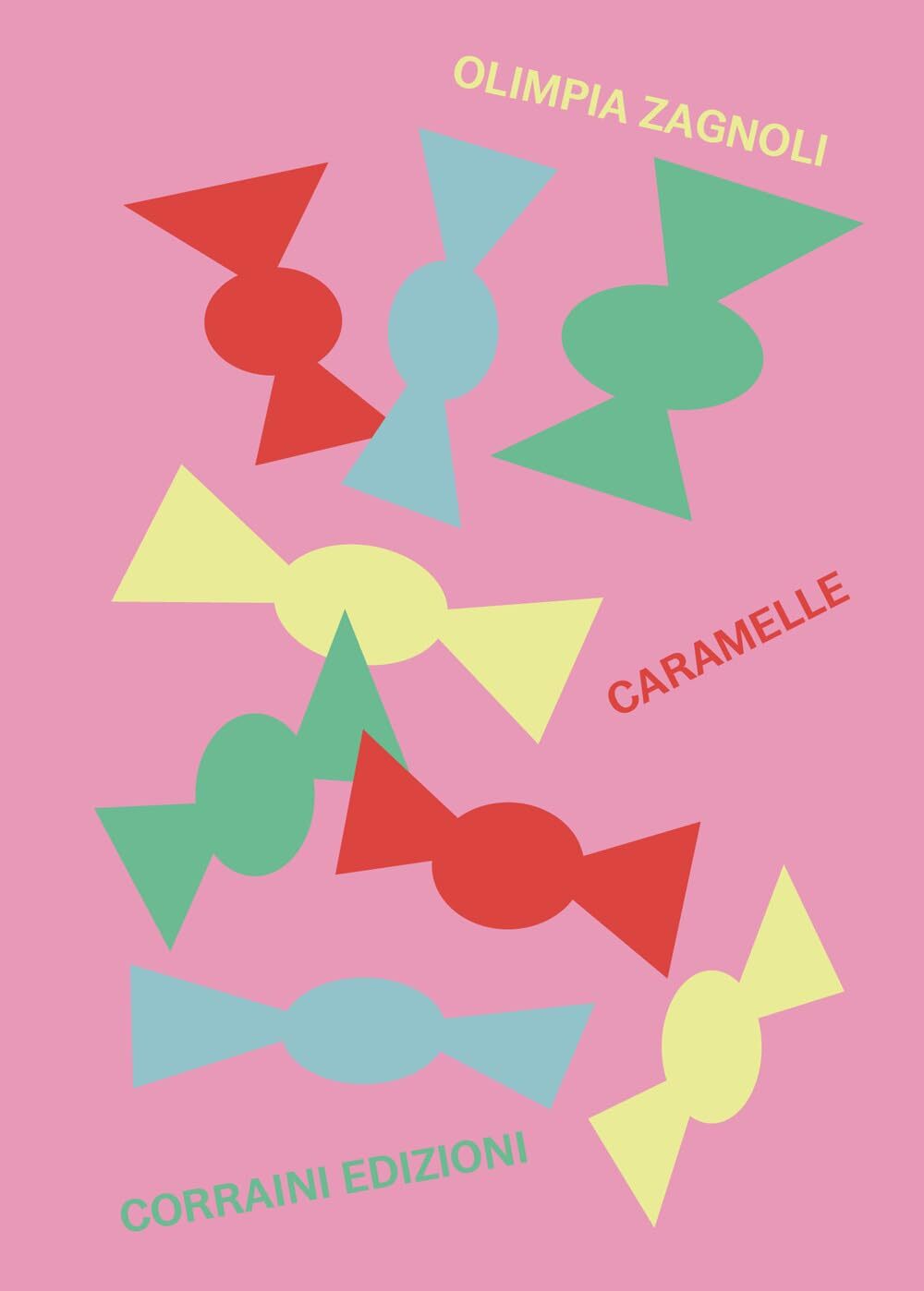 Caramelle. Archivio personale di caramelle italiane [Paperback] Zagnoli, Olimpia