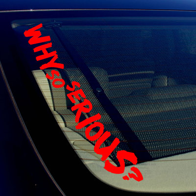 Why So Serious? Joker Super Evil Bad Windshield Red Vinyl Decal Sticker 18'' Inch