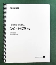 FujiFilm X-H2s Instruction Manual:   404 Pages Full Color & Protective Covers!