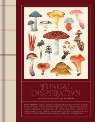 Fungal Inspiration: Art and Illustration Inspired by Wild Nature, Victionary, 97