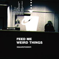Squarepusher - Feed Me Weird Things [New CD] With Booklet