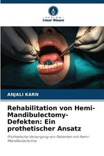 Rehabilitation von Hemi-Mandibulectomy-Defekt...