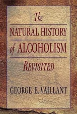 The Natural History of Alcoholism - Paperback, by Vaillant George - Good