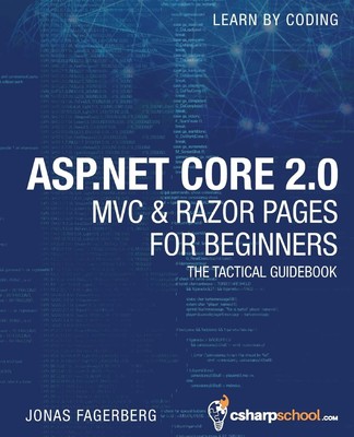 ASP.NET Core 2.0 MVC & Razor Pages for Beginners: How to Build a Website - p...