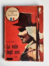 LA VALLE DEGLI EROI C.M. Munoz I Classici di Guerra 1 ristampa 1964 Europer