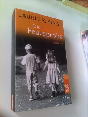 Laurie R. King -  ''Die Feuerprobe'' ... sehr gut
