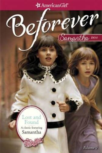 Lost and Found: A Samantha Classic Volume 2 (American Girl Before - VERY GOOD