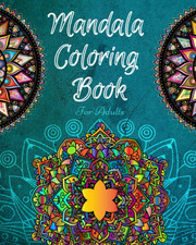 Mandala Coloring Book for Adults: a Stress Relieving Coloring Book for Adults Wh