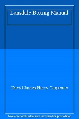 Lonsdale Boxing Manual,David James,Harry Carpenter