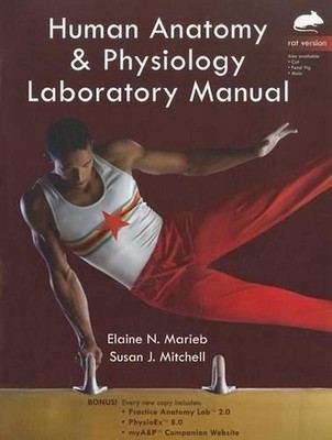 Human Anatomy & Physiology Laboratory Manual, Rat Version by Susan J. Mitchell (