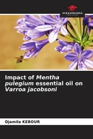 Djamila Kebour | Impact Of Mentha Pulegium Essential Oil On Varroa Jacobsoni
