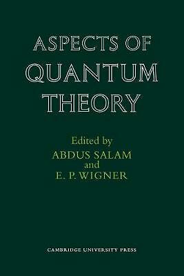Aspects of Quantum Theory Salam Wigner Paperback Cambridge University Press