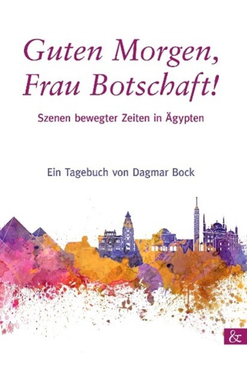 Thumbnail - Dagmar Bock | Guten Morgen, Frau Botschaft | Buch | Deutsch (2015) |