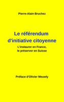 Pierre-Alain Bruchez | Le RéFéRendum D'initiative Citoyenne | Taschenbuch (2019)