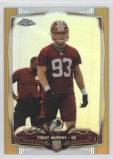 2014 Topps Chrome Gold Refractor 35/50 Trent Murphy #217 1l7