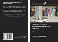 InterpretacióN De La Personalidad En Relatos HistóRicos Fazilat Mamadaliyeva