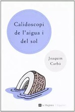 Kalidoskop von l' aigua i del sol (n.E): 039 (ANDERE LA MAGRANA), Joaquim Ca