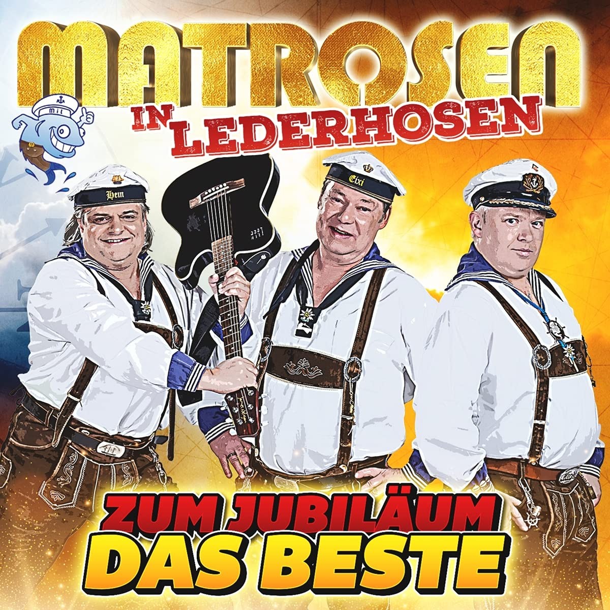Matrosen in Lederhosen Zum Jubiläum das Beste (CD)