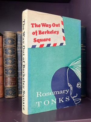 The Way Out of Berkeley Square, by Rosemary Tonks 1st ed 1970 hardcover DJ rare