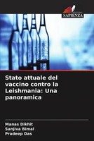 Manas Dikhit (U. A.) | Stato Attuale Del Vaccino Contro La Leishmania: Una...